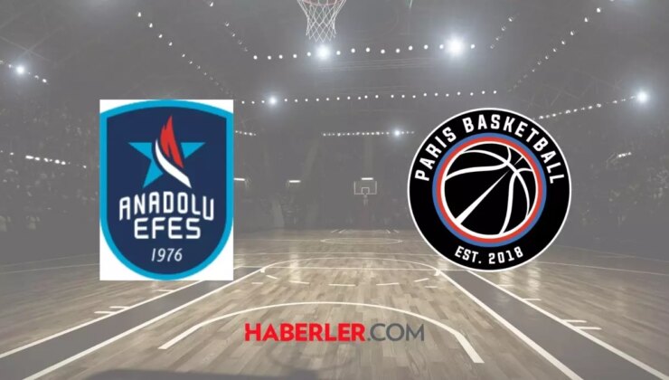 Anadolu Efes-Paris basket maçı ne zaman, saat kaçta? Anadolu Efes-Paris basket maçı hangi kanalda?