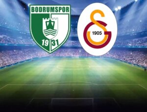 Bodrum FK-Galatasaray maçının ilk 11’leri belli oldu
