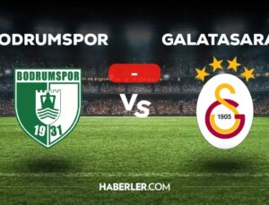 Bodrumspor Galatasaray maçı kaç kaç, bitti mi? MAÇ SONUCU! Bodrumspor Galatasaray golleri kim attı, canlı maç anlatımı!