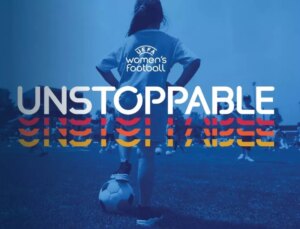 UEFA, 6 yıllık yeni kadın futbolu stratejisi “Durdurulamaz”ı yayımladı