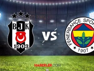 BEŞİKTAŞ FENERBAHÇE MAÇI ne zaman? Beşiktaş Fenerbahçe derbisi hangi kanalda yayınlanacak?