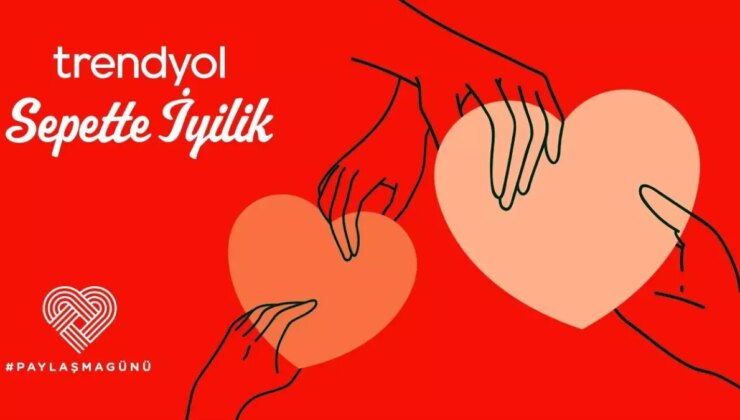 Trendyol’dan Sivil Toplum Kuruluşlarına Destek: Sepette İyilik Programı
