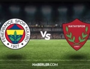 Fenerbahçe Hatayspor muhtemel 11’ler! Fenerbahçe Hatayspor kadrolar açıklandı mı?