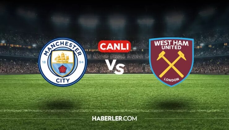 Manchester City West Ham CANLI izle! (ŞİFRESİZ) Manchester City West Ham maçı hangi kanalda, canlı yayın nerede ve nasıl izlenir?