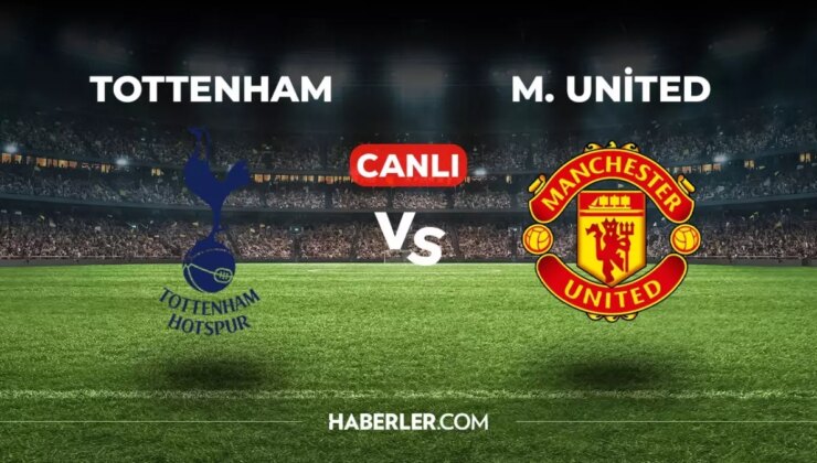 Tottenham Manchester United CANLI izle! (ŞİFRESİZ) Tottenham Manchester United maçı hangi kanalda, canlı yayın nerede ve nasıl izlenir?