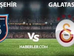 BAŞAKŞEHİR GALATASARAY MAÇI NE ZAMAN? Başakşehir Galatasaray maçı saat kaçta, hangi kanalda?