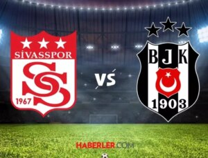 Sivasspor Beşiktaş maçı saat kaçta, hangi kanalda? Sivasspor Beşiktaş muhtemel 11’ler (Ziraat Türkiye Kupası)