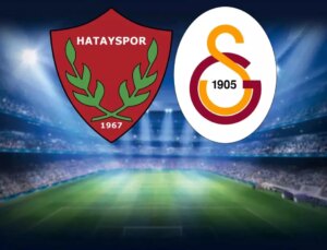 Hatayspor-Galatasaray maçının ilk 11’leri belli oldu