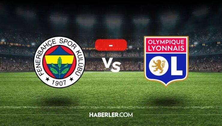 Fenerbahçe Lyon maçı kaç kaç, bitti mi? MAÇ SONUCU! Fenerbahçe Lyon golleri kim attı, canlı maç anlatımı!