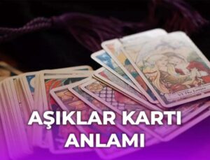 Tarot Aşıklar kartı anlamı nedir?