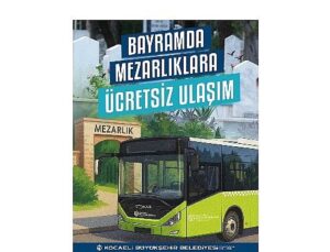 Bayramda mezarlıklara fiyatsız ulaşım