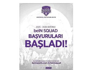 beIN SPORTS’tan Amatör Futbola Büyük Takviye: beIN Squad 2. Periyot Müracaatları Başladı!