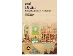 Edebiyat ve tasavvuf meraklıları için eşsiz bir çalışma: Bektaşî edebiyatının son klasiği “Dîvân”