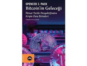 Kripto para ünitelerinin dünü, bugünü ve geleceği “Bitcoin’in Tarihi”nde