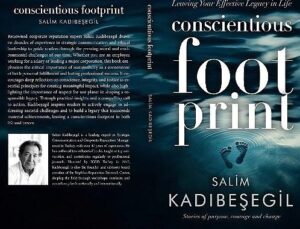 Salim Kadıbeşegil’in Yeni Kitabı “Vicdan Ayak İzimiz” ile Sürdürülebilir Bir Miras Bırakın!