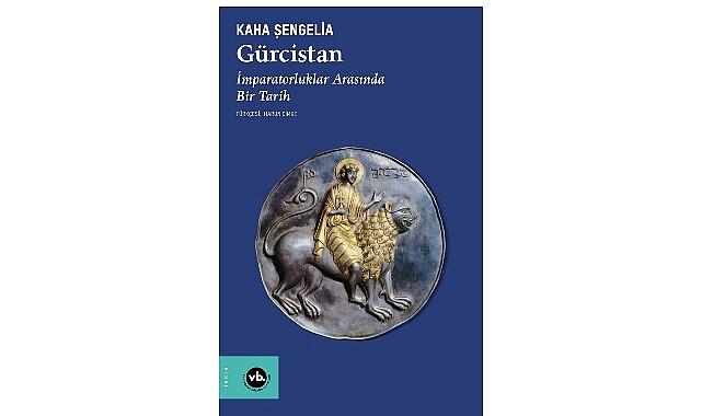 Kafkasya’nın Kalbi Gürcistan’a dair kapsamlı bir çalışma: “Gürcistan imparatorluklar ortasında bir tarih”
