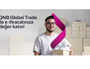 QNB Türkiye’den e-ihracat yapan KOBİ’ler için yararlı ikramlarda yeni devir başladı