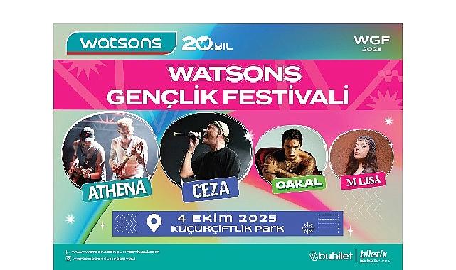 4. Watsons Gençlik Şenliği 4 Ekim’de KüçükÇiftlik Park’ta!