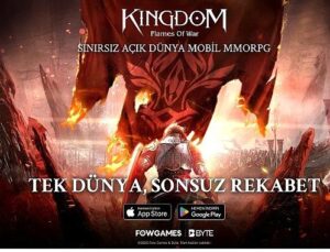 Kingdom: Flames of War ile Mobil’de Eşsiz MMORPG Tecrübesi Başladı