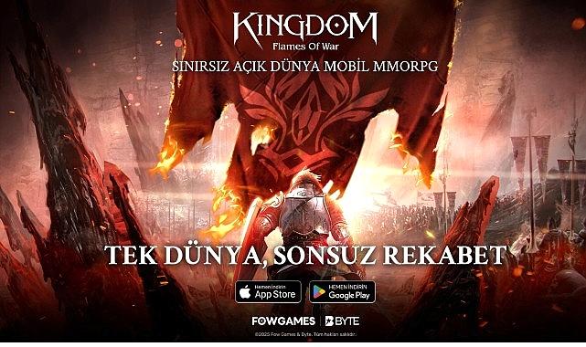 Kingdom: Flames of War ile Mobil’de Eşsiz MMORPG Tecrübesi Başladı