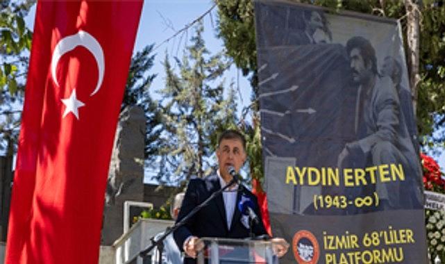 Tugay: Aydın Erten’in mirası namus borcumuzdur