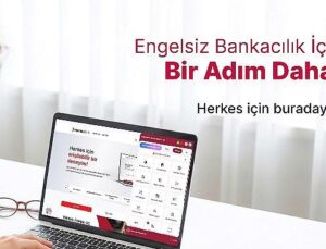 Destekbank’tan “Engelsiz Dijital Bankacılık” Tecrübesi
