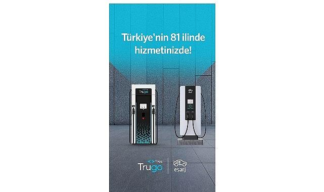 Eşarj ve Trugo roaming iş birliği 81 vilayette hizmette