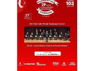 Bakırköy’de 3 Gün Boyunca Cumhuriyet Bayramı Coşkusu Yaşanacak