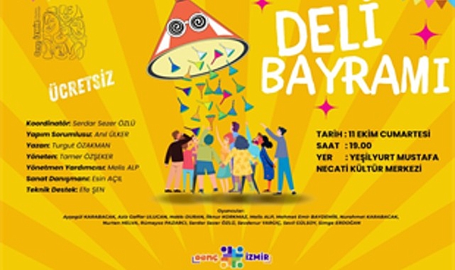 Genç İzmir’den tiyatroseverlere “Deli Bayramı” oyunu