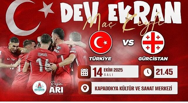 Türkiye – Gürcistan Ulusal Maçı Dev Ekranda Nevşehir’de