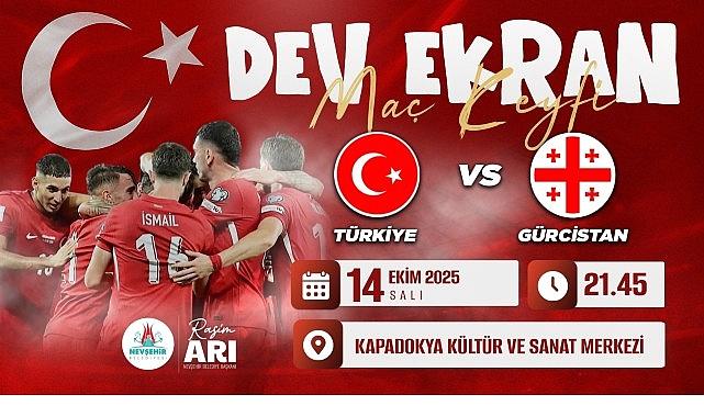 Türkiye – Gürcistan Ulusal Maçı Dev Ekranda Nevşehir’de