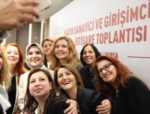 Aile ve Sosyal Hizmetler Bakanı Göktaş, Bursa’da Kadın Sanayici ve Girişimcilerle Buluştu