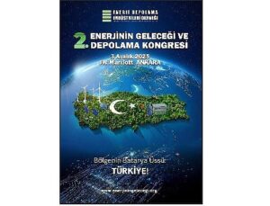 Arz Güvenliğinden Depolama Ekosistemine: ‘Türkiye’nin Yeni Güç Stratejisi’ Şekilleniyor