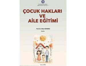 EGEÇEM “Çocuk Hakları ve Aile Eğitimi” Kitabı Hazırladı