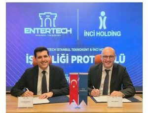Entertech İstanbul Teknokent ve İnci Holding’ten Türk Teşebbüslerinin Globalleşmesi için İş Birliği