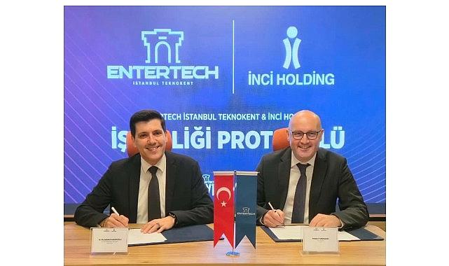 Entertech İstanbul Teknokent ve İnci Holding’ten Türk Teşebbüslerinin Globalleşmesi için İş Birliği