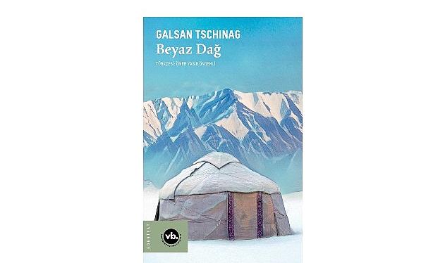 Galsan Tschinag’ın Altay Destanı’nın son halkası: “Beyaz Dağ”
