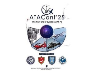 “Havacılık Teknolojileri ve Uygulamaları Konferansı” havacılık bölümünü bir ortaya getirecek