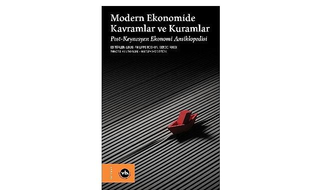 İktisat literatürüne arşivlik bir çalışma: “Modern İktisatta Kavramlar ve Kuramlar”