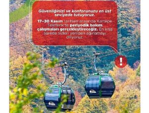 Kartepe Teleferik bakıma giriyor