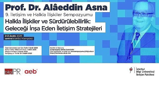 Prof. Dr. Alâeddin Asna 9. İrtibat ve Halkla Alakalar Sempozyumu’nda ‘Halkla Bağlar ve Sürdürülebilirlik’ tartışılacak