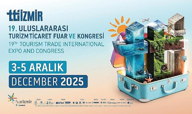 Turizm dünyası İzmir’de bir ortaya geliyor