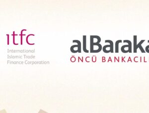 Albaraka Türk ve ITFC’den 20 Milyon Euro’luk Anlaşma