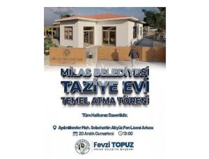 Milas Belediyesi ‘Taziye Evi’ İçin Temel Atma Merasimi Gerçekleştiriyor