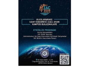 Milletlerarası Uzay Kongresi (IAC) 2026 Yerleşke Buluşmalarının yeni adresi Ege Üniversitesi oldu