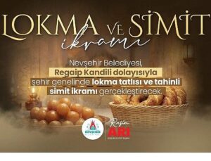 Nevşehir Belediyesi’nden Lokma Tatlısı ve Tahinli Simit İkramı