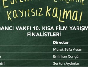 Sabancı Vakfı 10. Kısa Film Yarışması’nın Finalistleri Belli Oldu