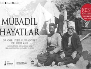 APİKAM’da Kent Söyleşileri “Mübadil Hayatlar” ile devam ediyor