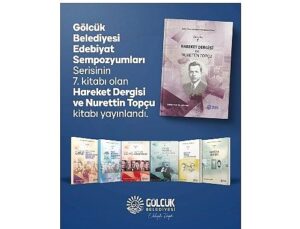Gölcük Belediyesi’nden Edebiyat Dünyasına Bir Eser Daha: “Hareket Dergisi ve Nurettin Topçu” Kitabı Yayınlandı
