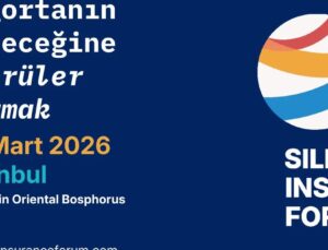 İstanbul, İpek Yolu Sigorta Forumu’na Ev Sahipliği Yapmaya Hazırlanıyor